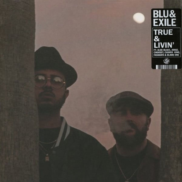 Blu & Exile – True & Livin’