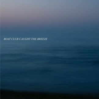 Boat Club – Caught The Breeze