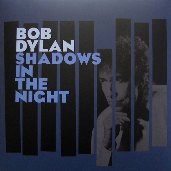 Bob Dylan – Shadows In The Night