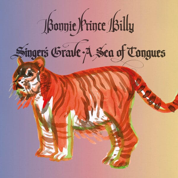Bonnie “Prince” Billy – Singer’s Grave A Sea Of Tongues