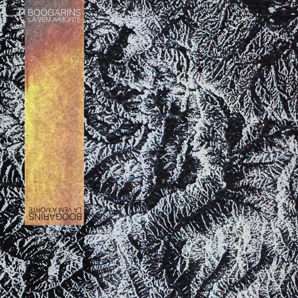 Boogarins – Lá Vem A Morte