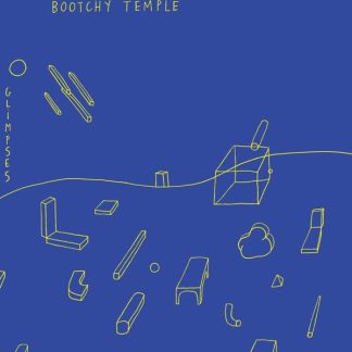 BOOTCHY TEMPLE – Glimpses