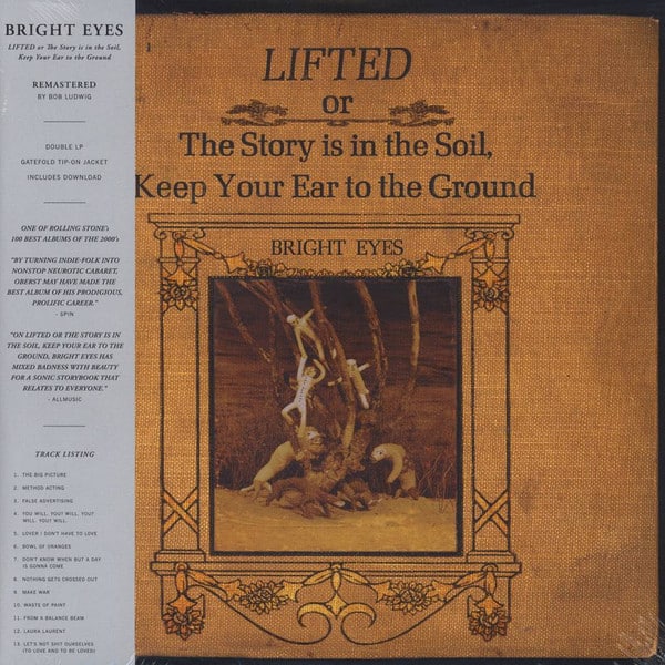 Bright Eyes – Lifted Or The Story Is In The Soil, Keep Your Ear To The Ground