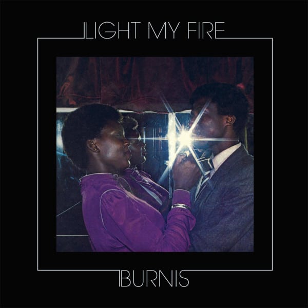 Burnis Moleme – Light My Fire