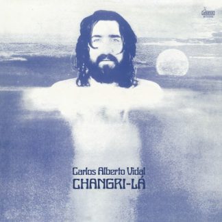 Carlos Alberto Vidal – Changri-Lá