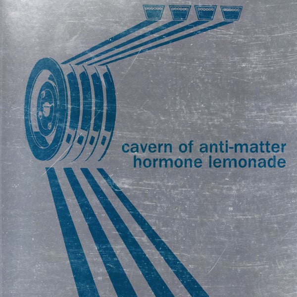 Cavern Of Anti-Matter – Hormone Lemonade
