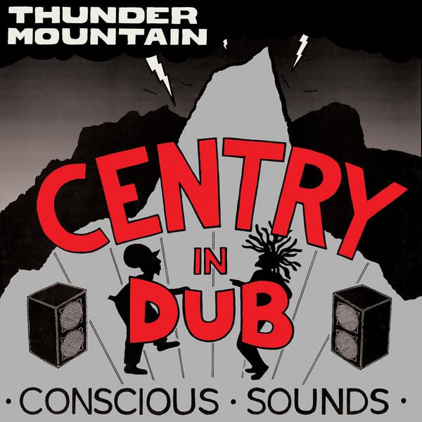 CENTRY – In Dub – Thunder Mountain