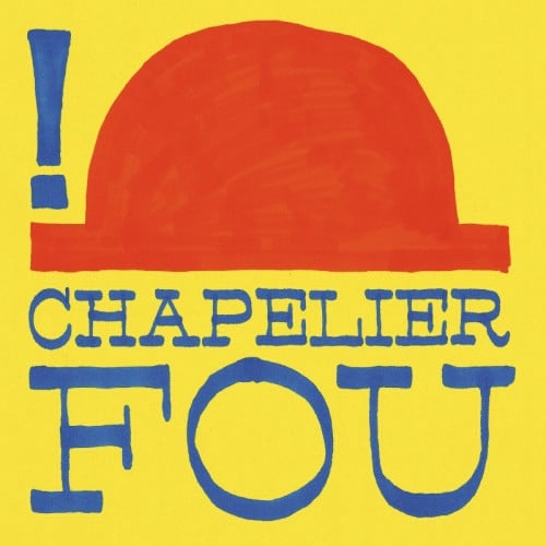 Chapelier fou – !