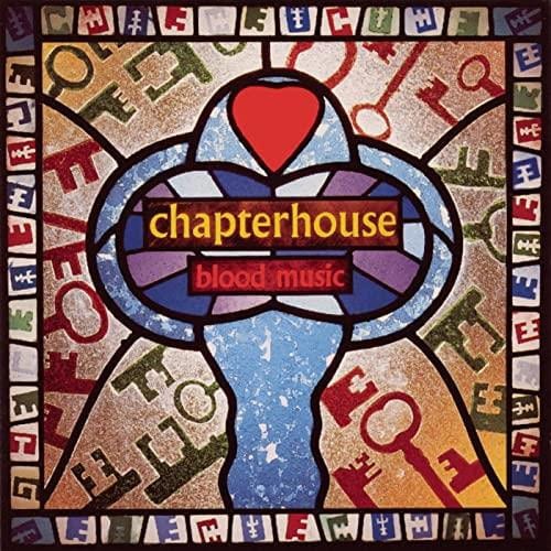 CHAPTERHOUSE – Blood Music
