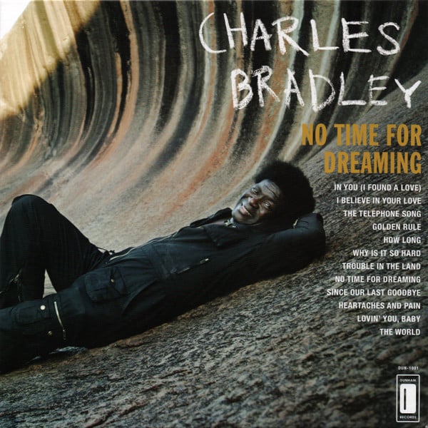 Charles Bradley – No Time For Dreaming