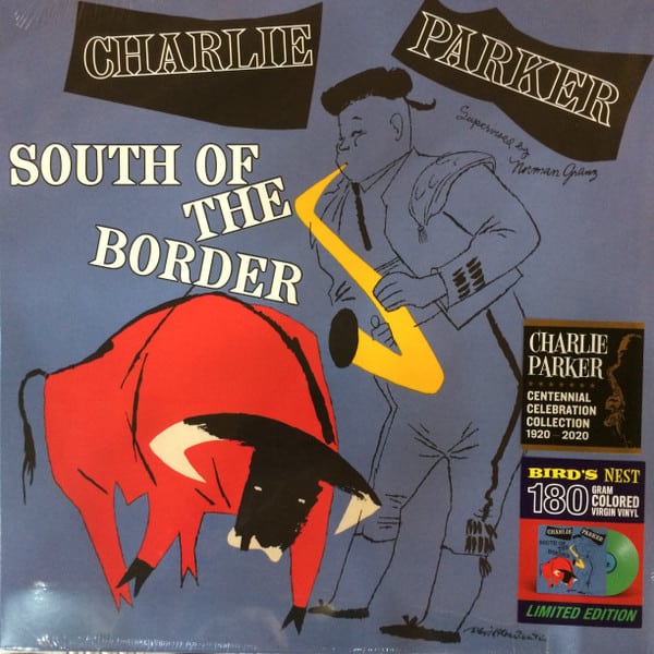 Charlie Parker – South Of The Border