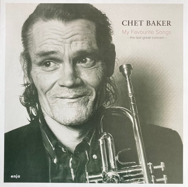 Chet Baker – My Favourite Songs – The Last Great Concert