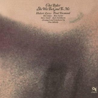 Chet Baker – She Was Too Good To Me