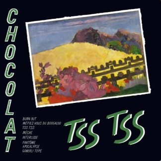 Chocolat (2) – Tss Tss
