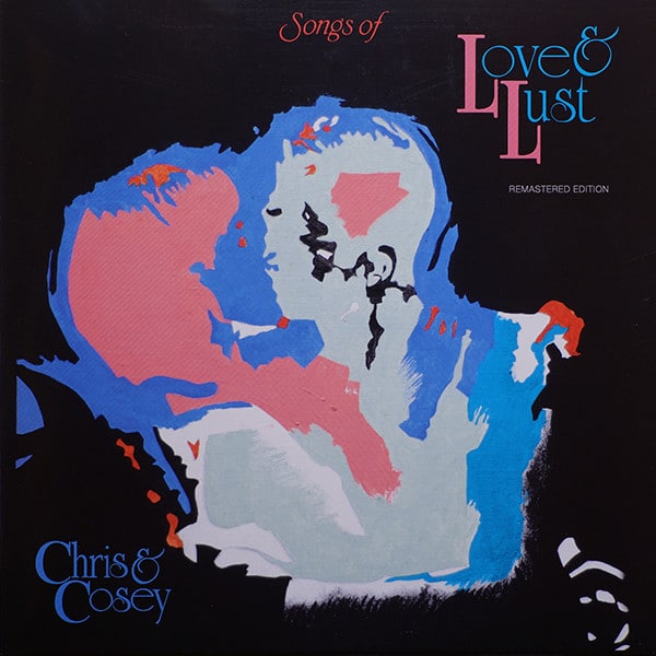 Chris & Cosey – Songs Of Love & Lust