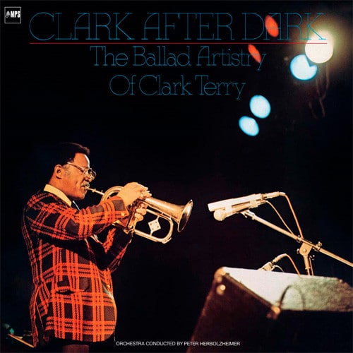 Clark Terry – Clark After Dark, The Ballad Artistry Of Clark Terry