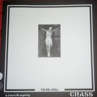 Crass – Yes Sir, I Will.