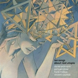 Daniel Erdmann – Ten Songs About Real Utopia