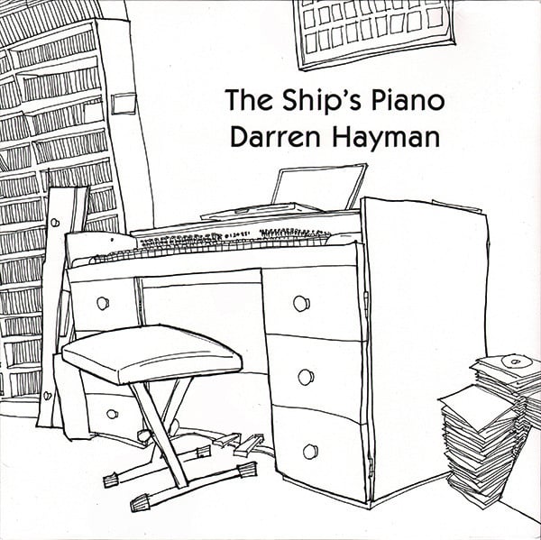 Darren Hayman – The Ship’s Piano