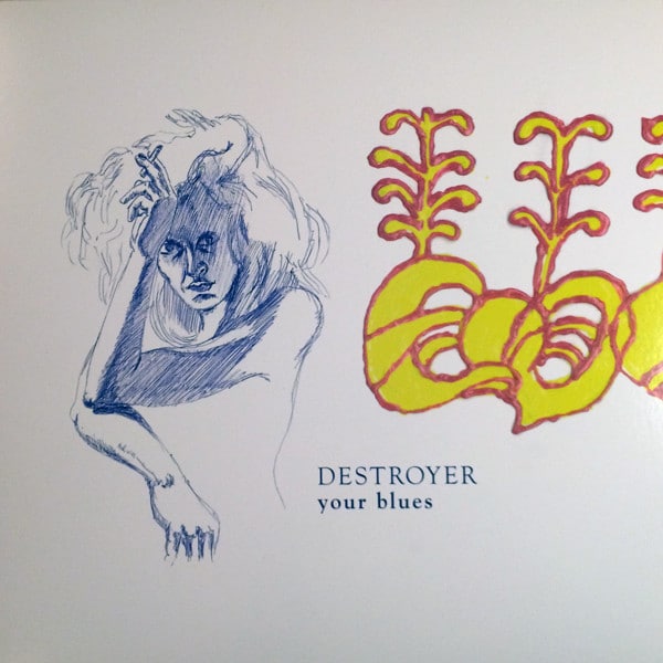 Destroyer (4) – Your Blues
