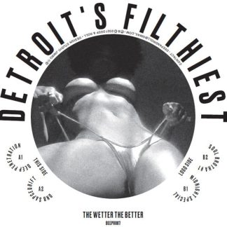 Detroit’s Filthiest – – The Wetter The Better | Deep & Roll