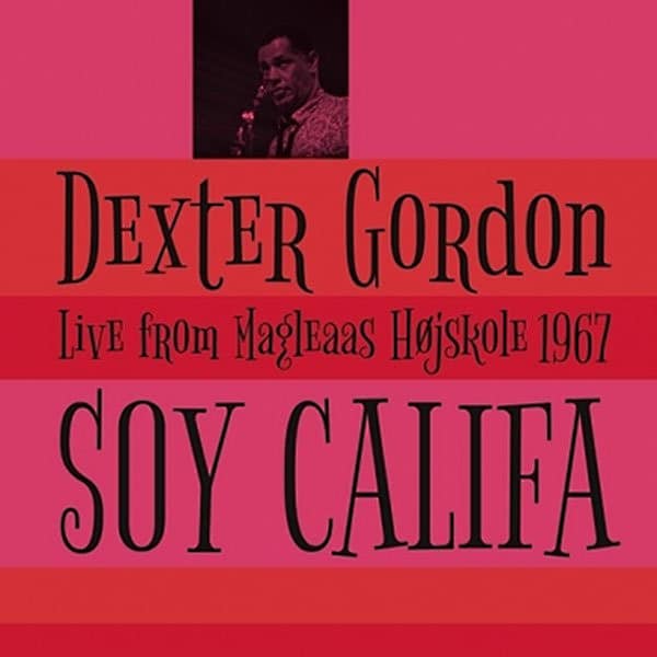 Dexter Gordon – Soy Califa – Live From Magleaas Højskole 1967