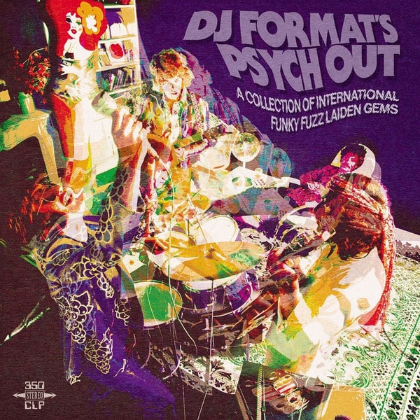 DJ Format – Psych Out (A Collection Of International Funky Fuzz Laiden Gems)