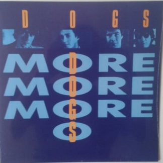 Dogs – More More More