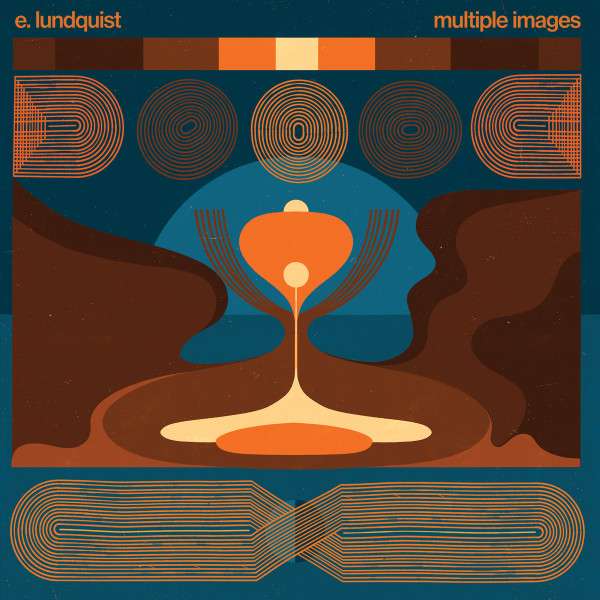 E. LUNDQUIST – E. LUNDQUIST – MULTIPLE IMAGES (RSD 22)