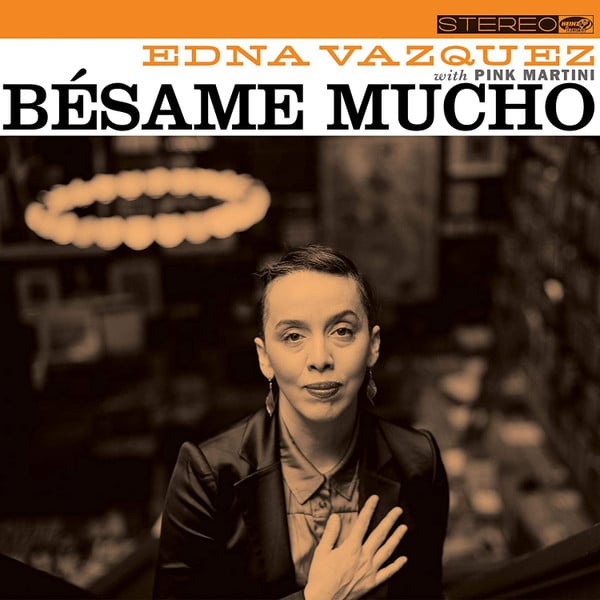 Edna Vazquez – Bésame Mucho