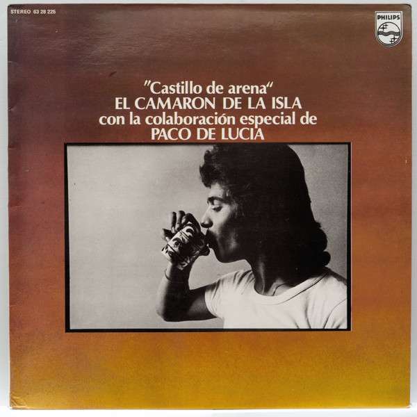 El Camaron De La Isla Con La Colaboración Especial De Paco De Lucia – El Camaron De La Isla Con La Colaboración Especial De Paco De Lucia – Castillo De Arena