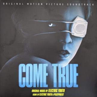 Electric Youth – Come True (Original Motion Picture Soundtrack)