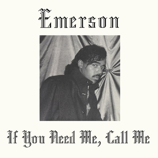 Emerson (3) – If You Need Me, Call Me