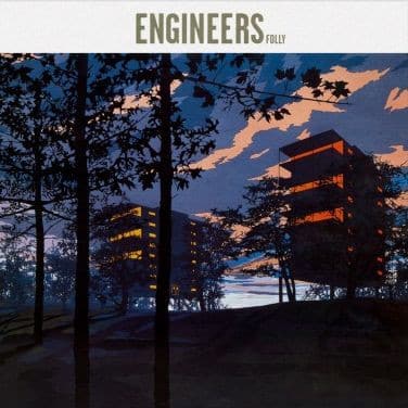 ENGINEERS – FOLLY