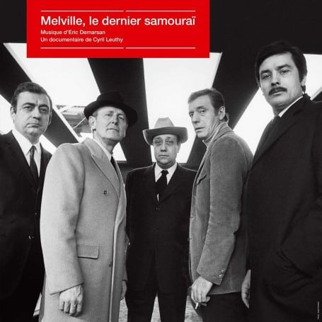 Eric Demarsan – Melville, Le Dernier Samouraï