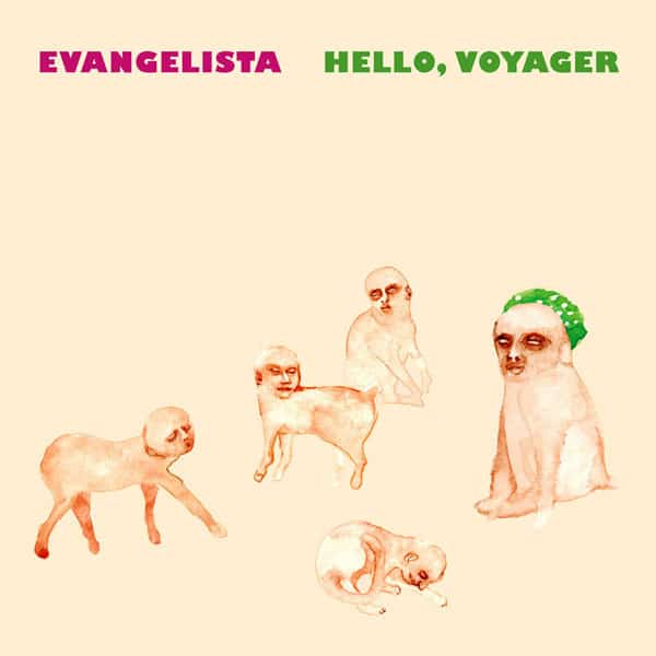 Evangelista (2) – Hello, Voyager