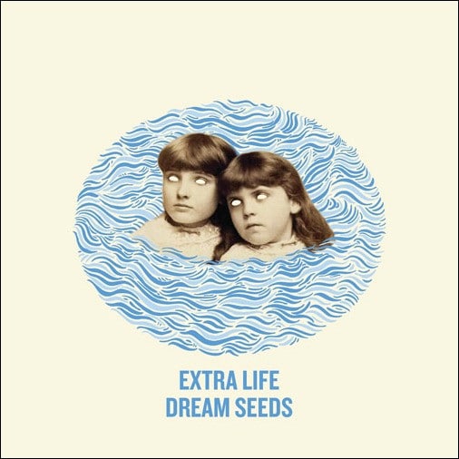 Extra Life – Dream Seeds