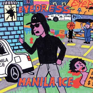 Eyedress – Manila Ice