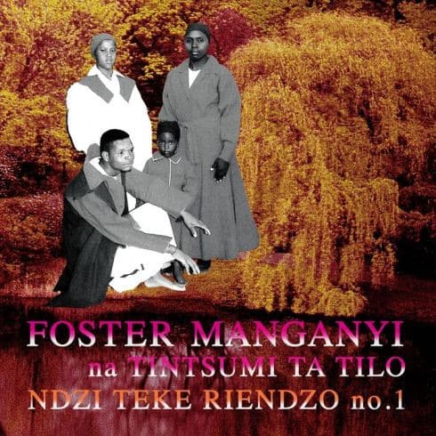 Foster manganyi – Ndzi Teke Riendzo No. 1