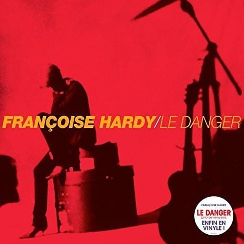 Françoise Hardy – Le Danger