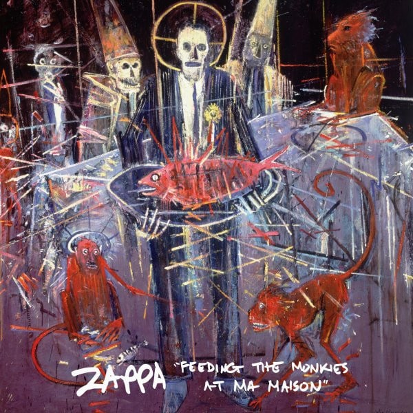 FRANK ZAPPA – “Feeding The Monkies At Ma Maison”