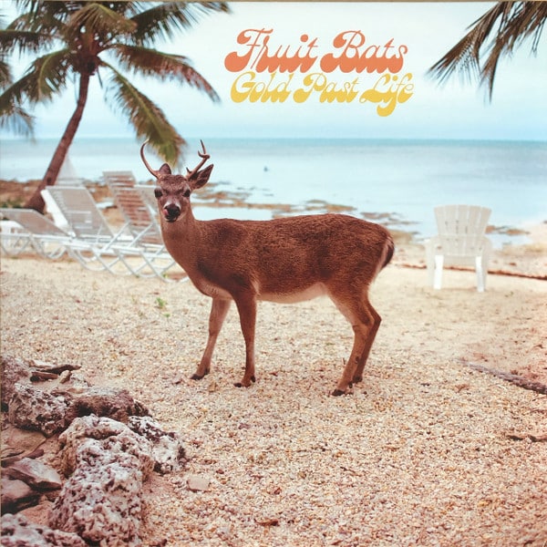 Fruit Bats – Gold Past Life