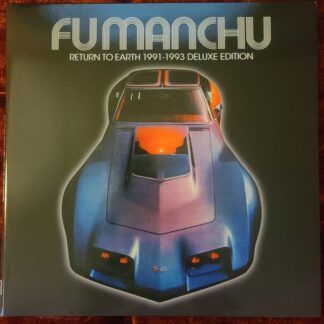 Fu Manchu – Return To Earth 1991-1993 Deluxe Edition