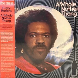 Fuzzy Haskins – A Whole Nother Thang