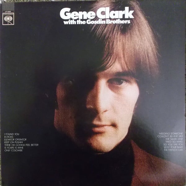 Gene Clark – Gene Clark With The Gosdin Brothers