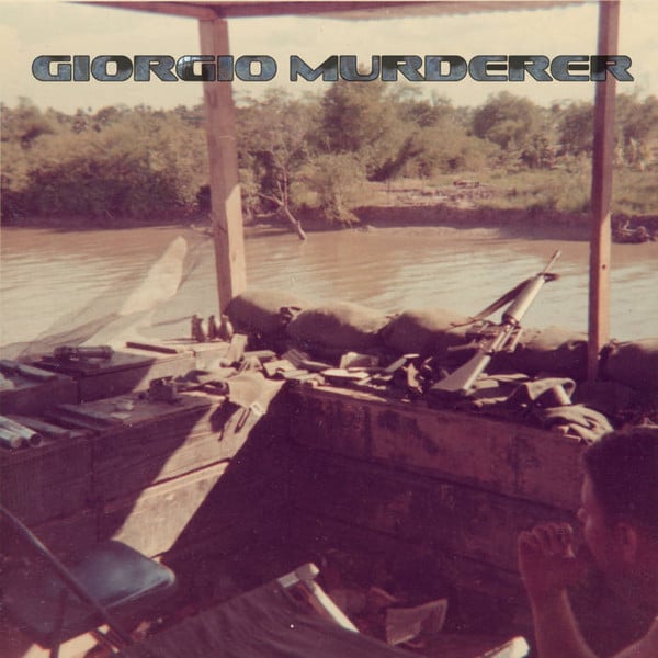 Giorgio Murderer – Holographic Vietnam War