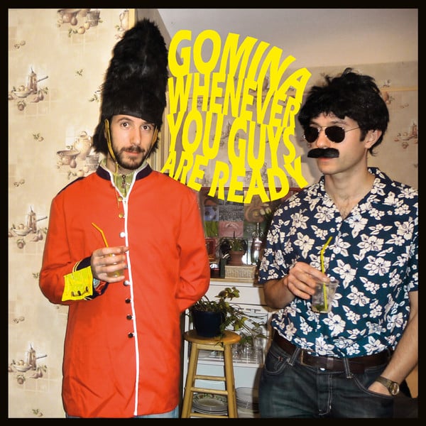 Gomina (3) – Whenever You Guys Are Ready