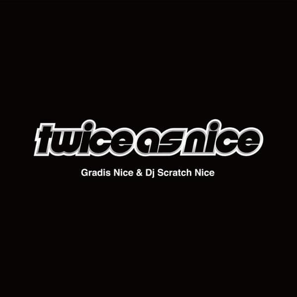 Gradis Nice – Twice As Nice