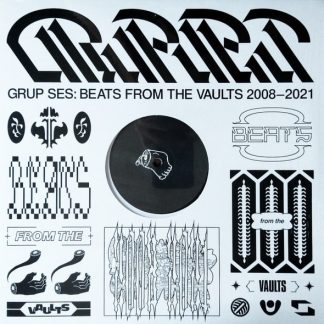 Grup Ses – Beats From The Vaults (2008 – 2021)