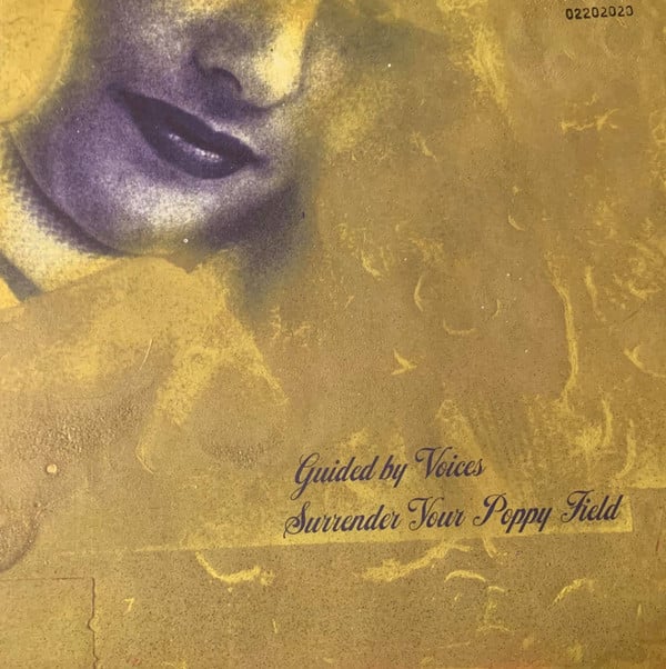 Guided by Voices – Surrender Your Poppy Field